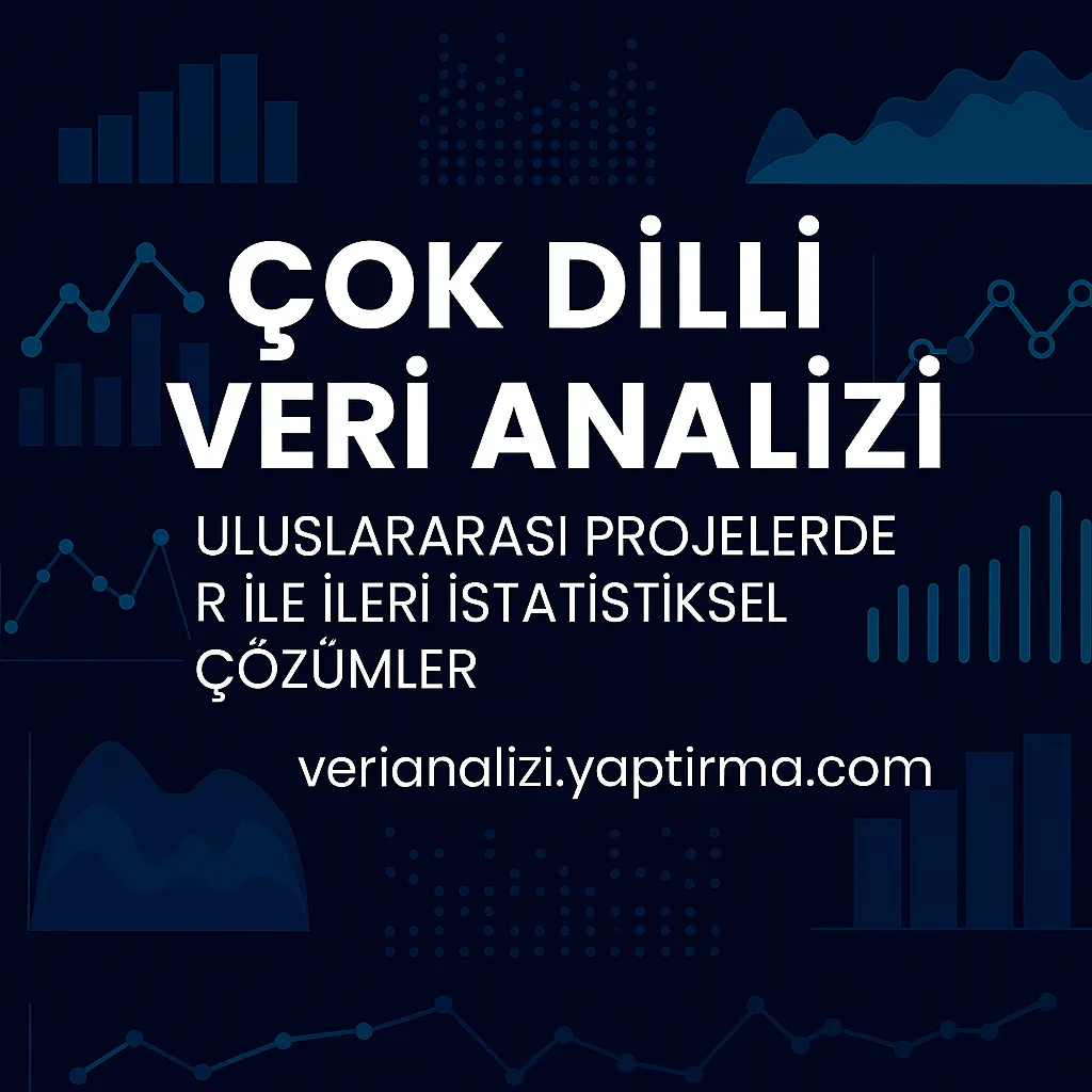 Read more about the article Çok Dilli Veri Analizi: Uluslararası Projelerde R ile İleri İstatistiksel Çözümler