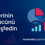 Kurumsal Büyük Veri Projelerinde Veri Görselleştirme: Tableau ve Power BI Karşılaştırması