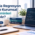 Python’da Regresyon Analizi ile Kurumsal Satış Tahminleri Nasıl Yapılır?