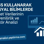 SPSS Kullanarak Sosyal Bilimlerde Anket Verilerinin Güvenilirlik ve Faktör Analizi