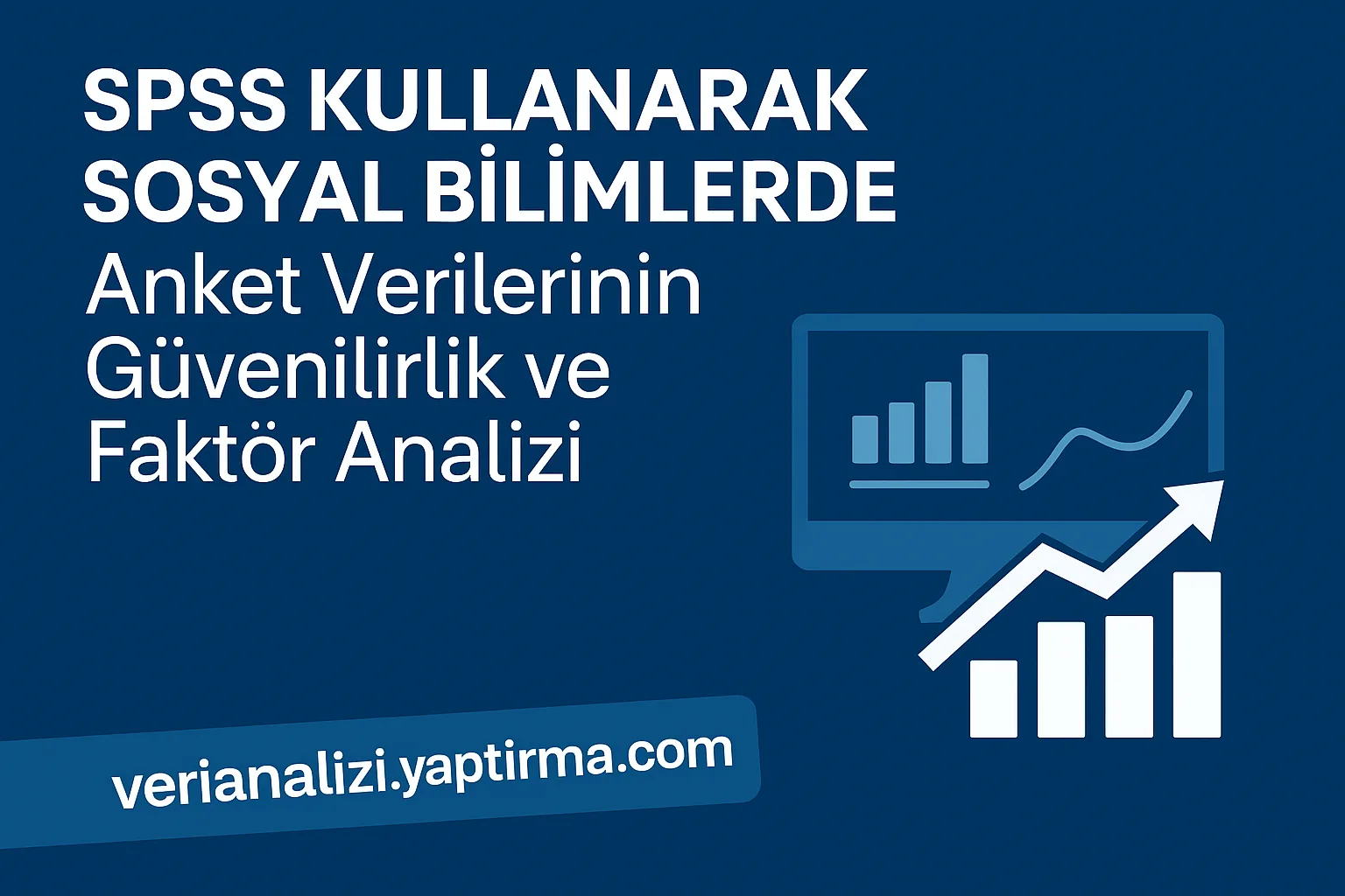 Read more about the article SPSS Kullanarak Sosyal Bilimlerde Anket Verilerinin Güvenilirlik ve Faktör Analizi
