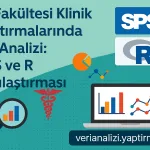 Tıp Fakültesi Klinik Araştırmalarında Veri Analizi: SPSS ve R Karşılaştırması