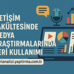 İletişim Fakültesinde Medya Araştırmalarında Veri Kullanımı