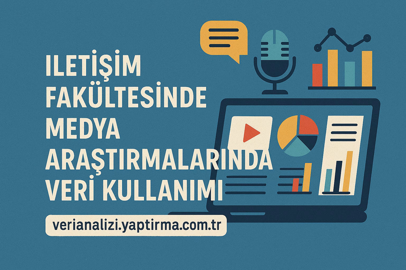 Read more about the article İletişim Fakültesinde Medya Araştırmalarında Veri Kullanımı