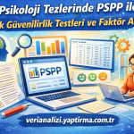 Psikoloji Tezlerinde PSPP ile Ölçek Güvenilirlik Testleri ve Faktör Analizi
