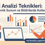 Veri Analizi Teknikleri: Akademik Sunum ve Bildirilerde Kullanım