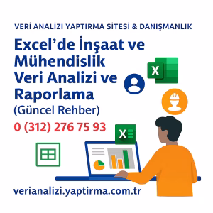 Excel'de inşaat ve mühendislik projeleri için veri analizi nasıl yapılır, proje takibi, maliyet analizi, Gantt şeması ve KPI raporlama rehberi