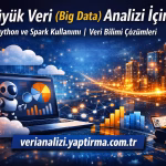 Büyük Veri (Big Data) Analizi İçin Python ve Spark Kullanımı | Veri Bilimi Çözümleri