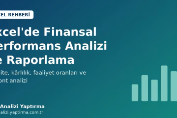 Excel'de finansal performans analizi: finansal oranlar, DuPont ve bütçe sapma raporu