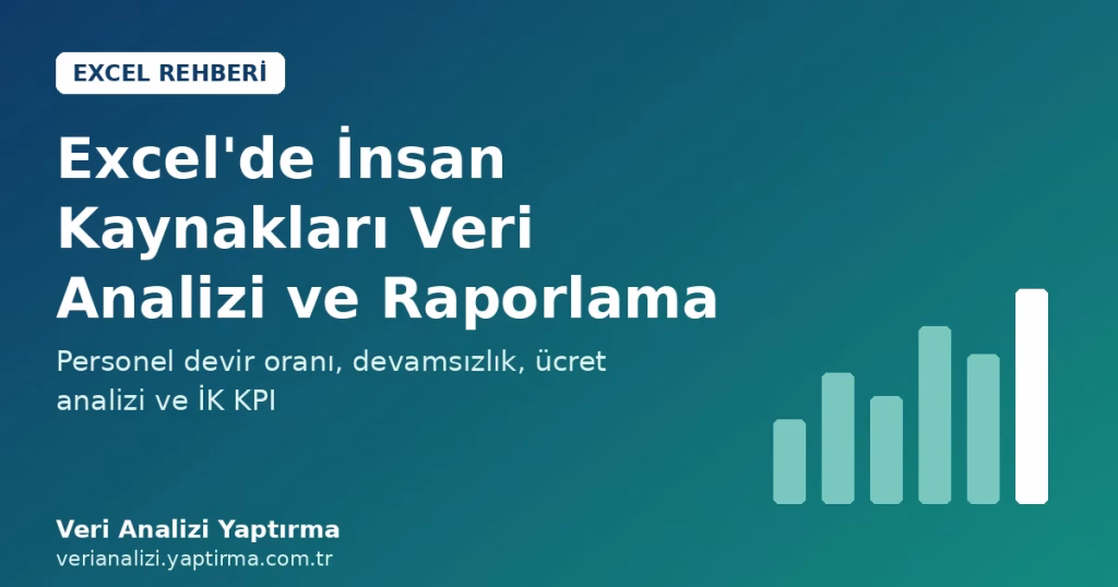 Excel'de insan kaynakları veri analizi: personel devir oranı ve İK KPI
